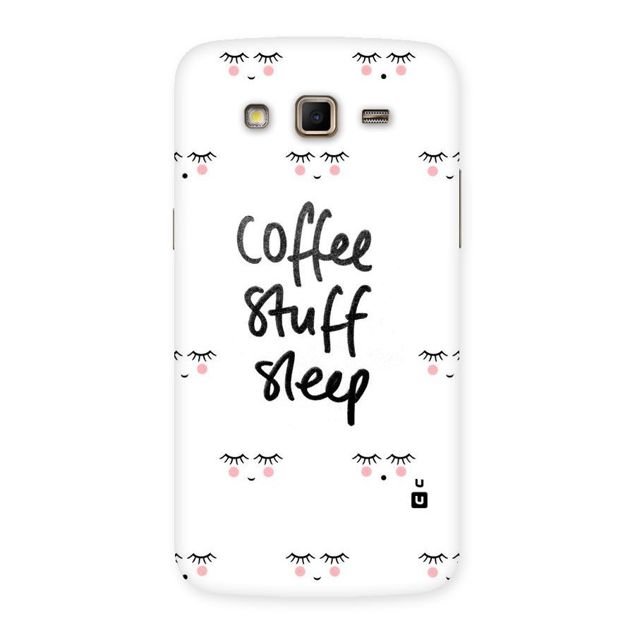 Coffee Stuff Sleep Back Case for Samsung Galaxy Grand 2