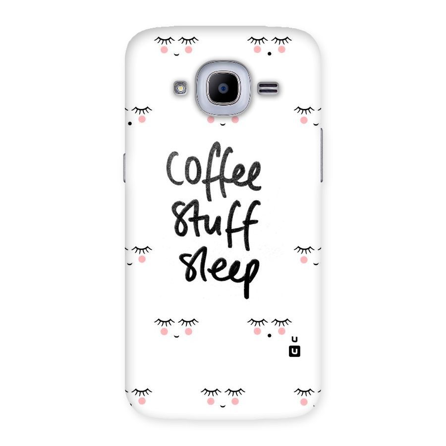 Coffee Stuff Sleep Back Case for Samsung Galaxy J2 Pro