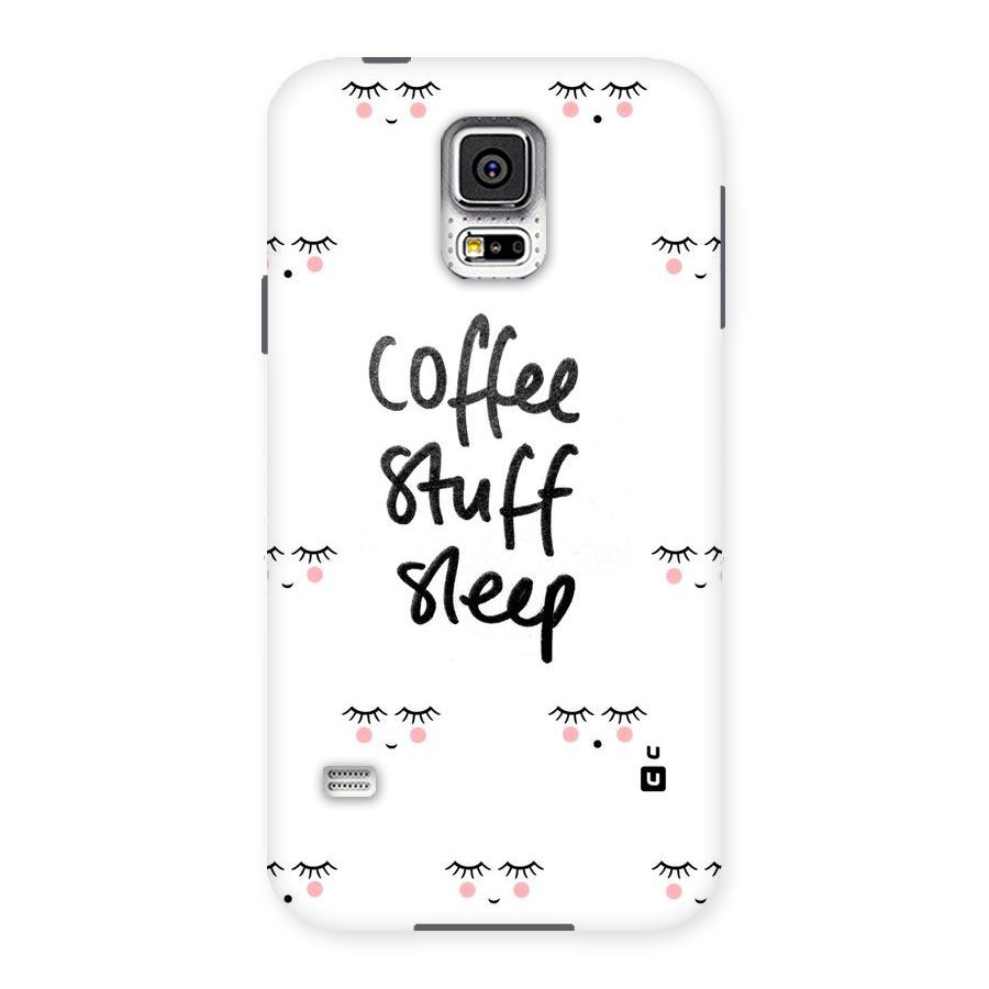 Coffee Stuff Sleep Back Case for Samsung Galaxy S5