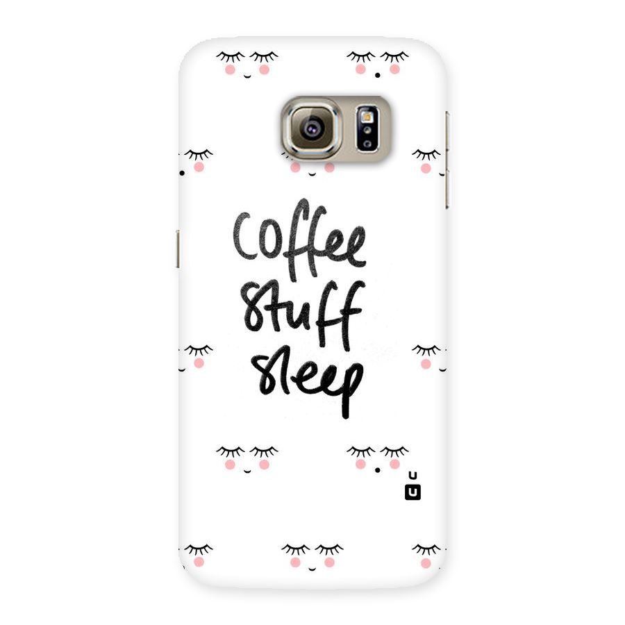 Coffee Stuff Sleep Back Case for Samsung Galaxy S6 Edge