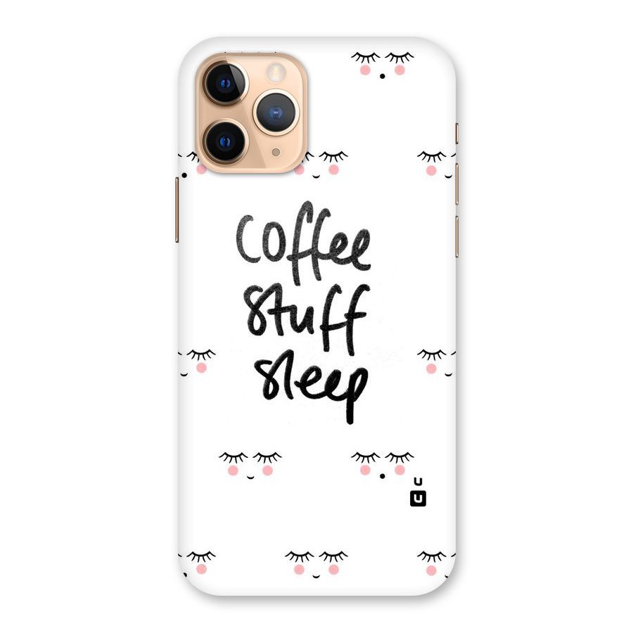 Coffee Stuff Sleep Back Case for iPhone 11 Pro