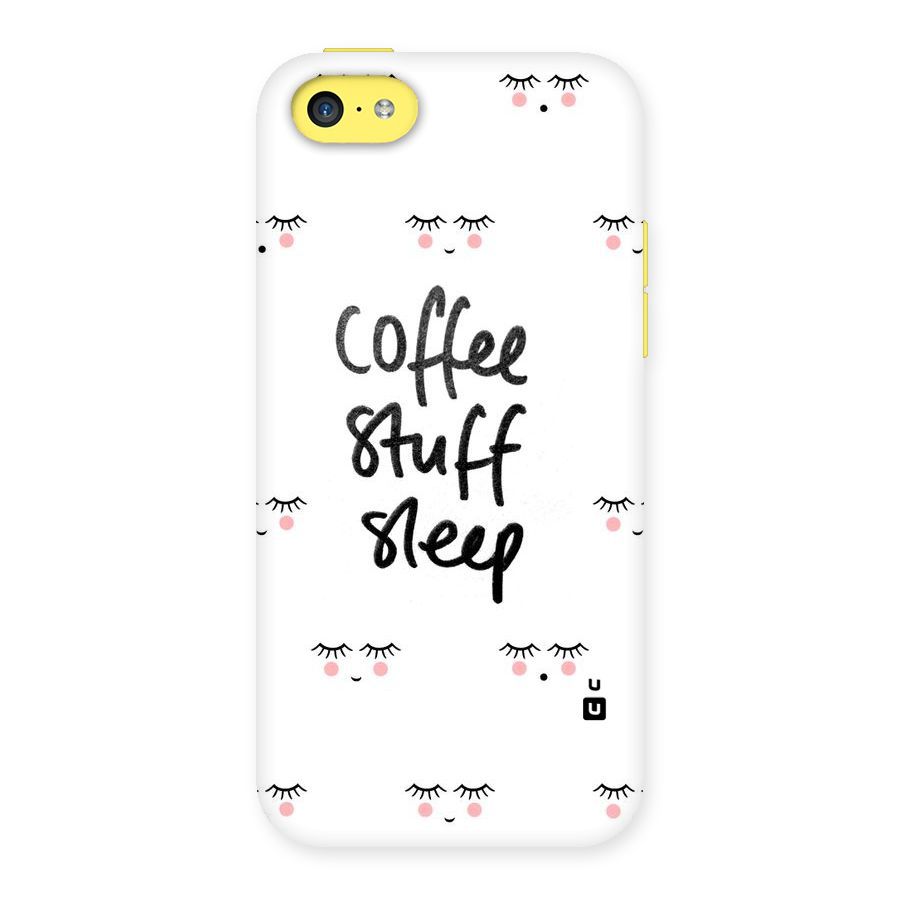 Coffee Stuff Sleep Back Case for iPhone 5C