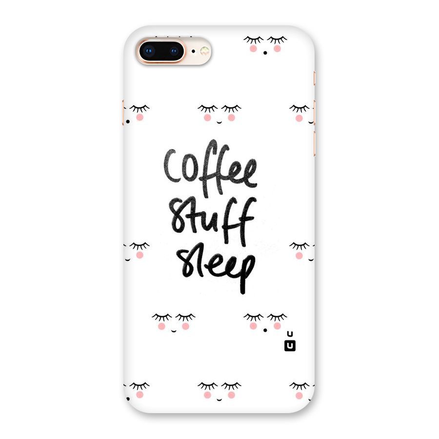 Coffee Stuff Sleep Back Case for iPhone 8 Plus