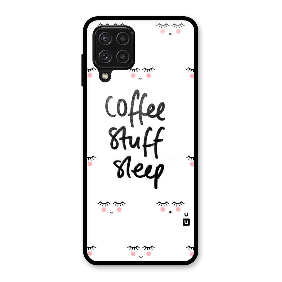 Coffee Stuff Sleep Glass Back Case for Galaxy A22 4G