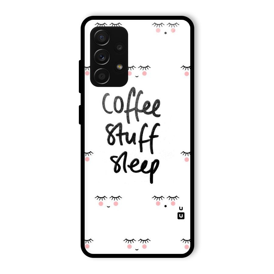 Coffee Stuff Sleep Glass Back Case for Galaxy A53 5G