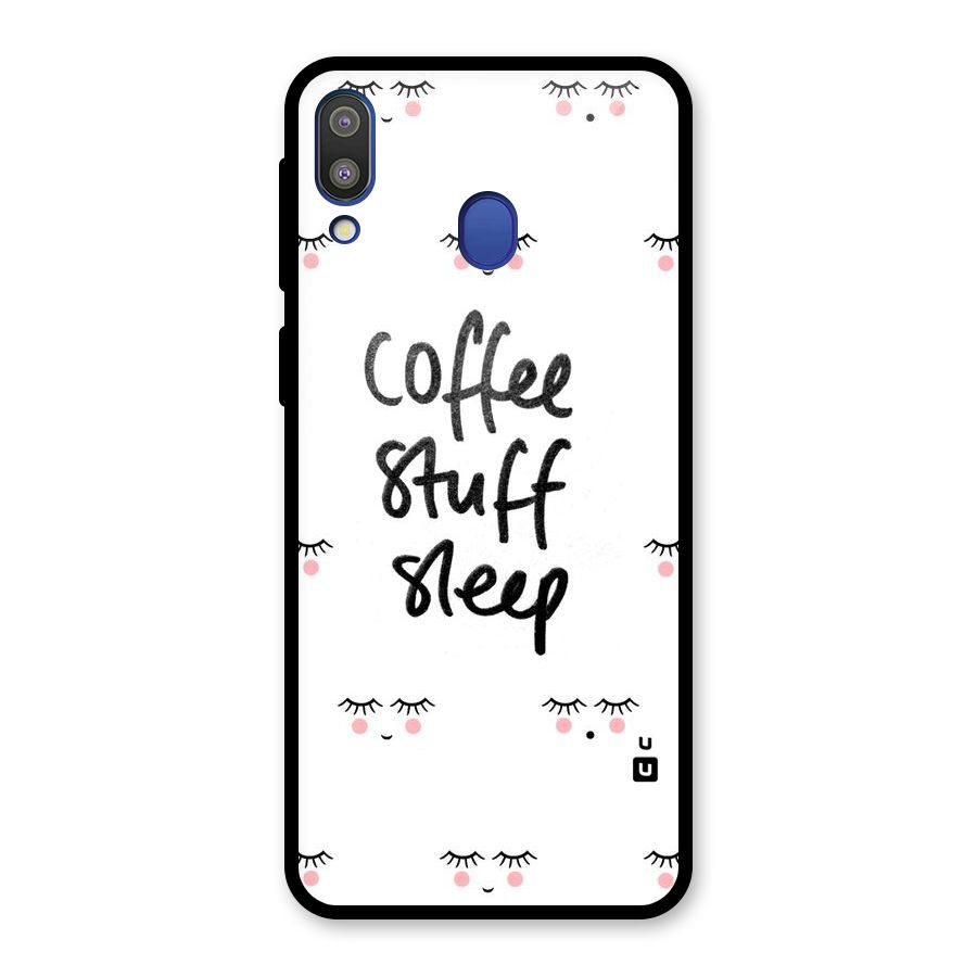 Coffee Stuff Sleep Glass Back Case for Galaxy M20