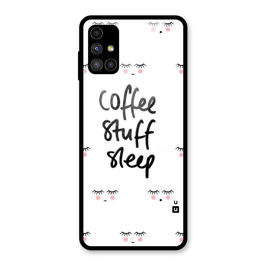 Coffee Stuff Sleep Glass Back Case for Galaxy M51