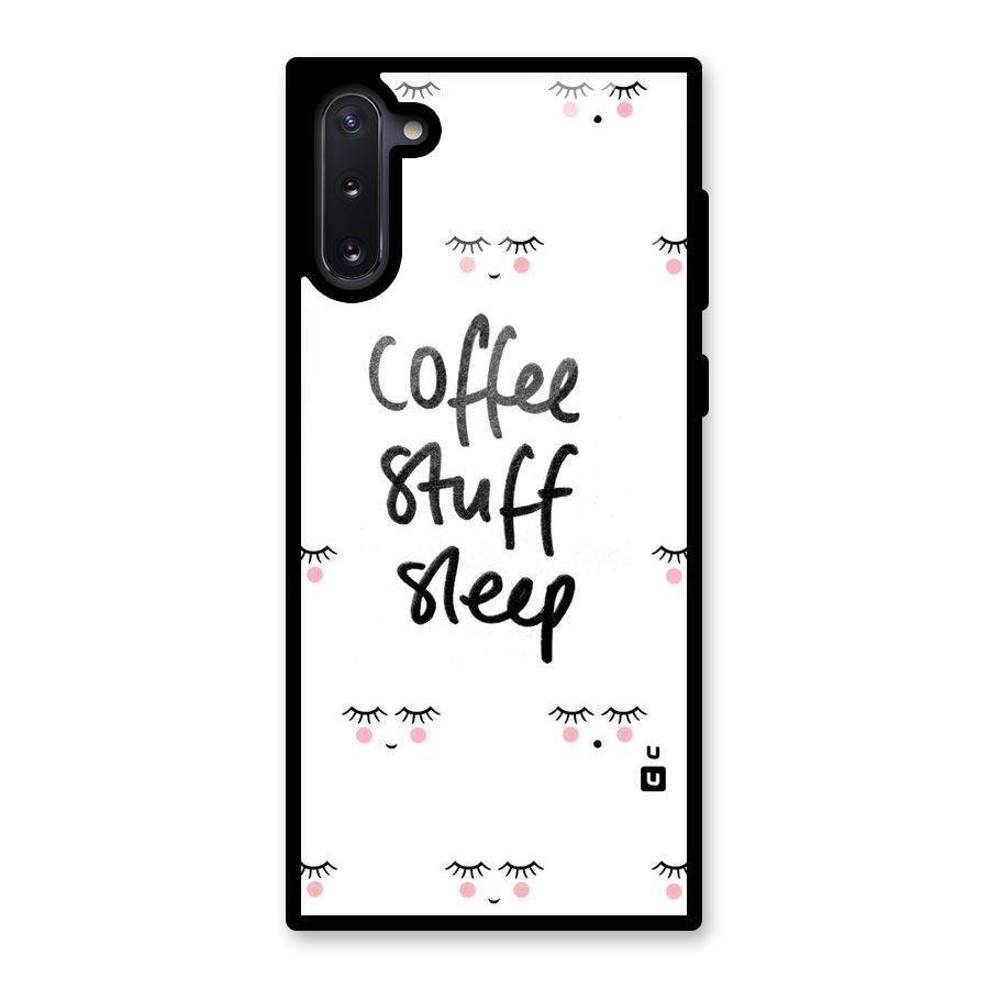 Coffee Stuff Sleep Glass Back Case for Galaxy Note 10
