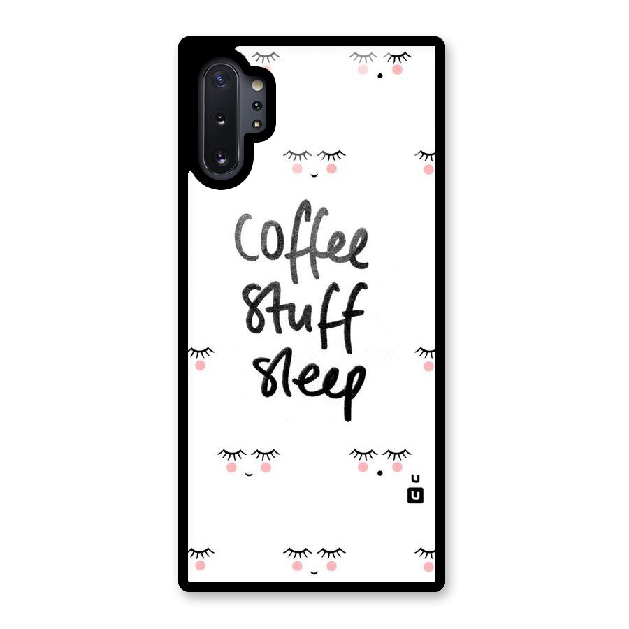Coffee Stuff Sleep Glass Back Case for Galaxy Note 10 Plus
