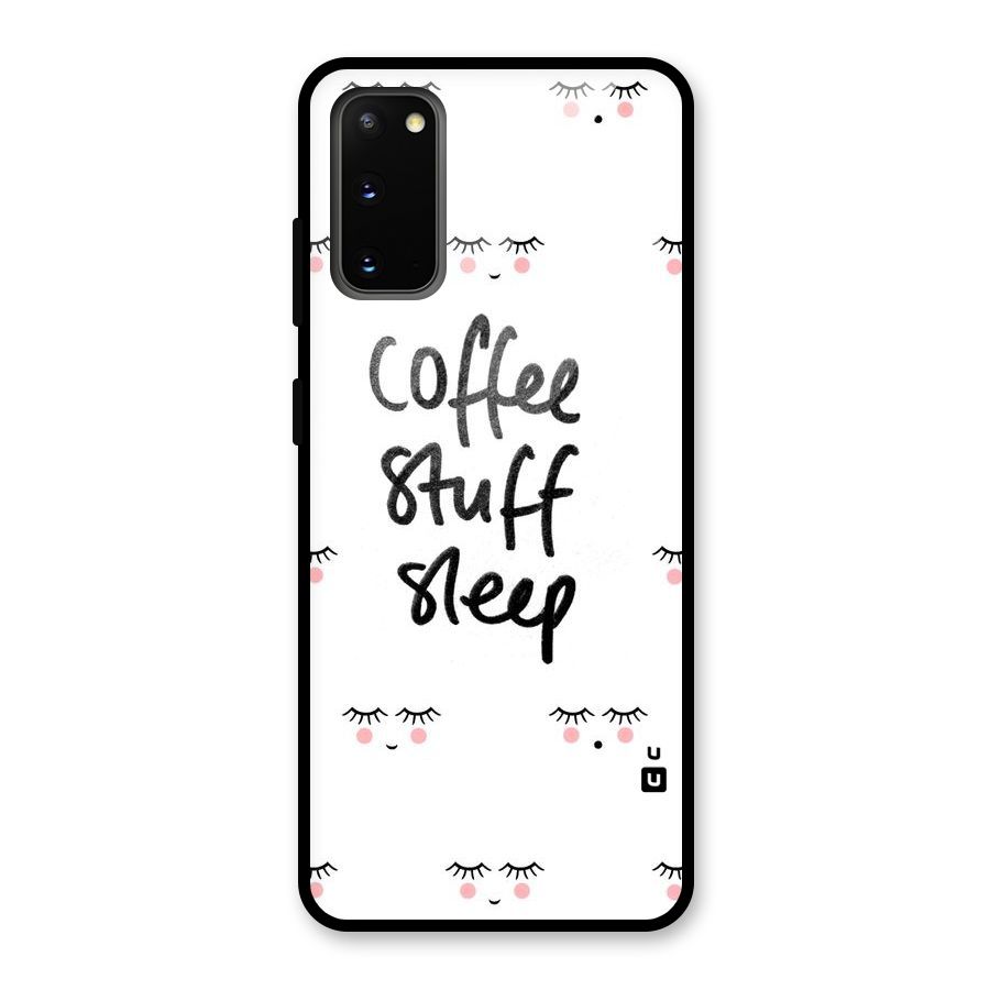 Coffee Stuff Sleep Glass Back Case for Galaxy S20