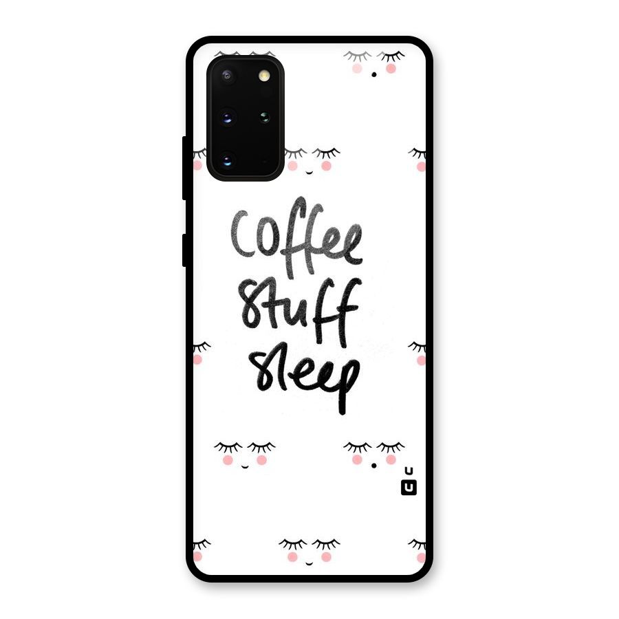 Coffee Stuff Sleep Glass Back Case for Galaxy S20 Plus