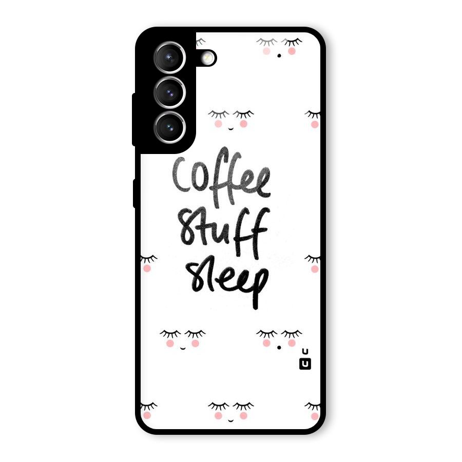 Coffee Stuff Sleep Glass Back Case for Galaxy S21 5G