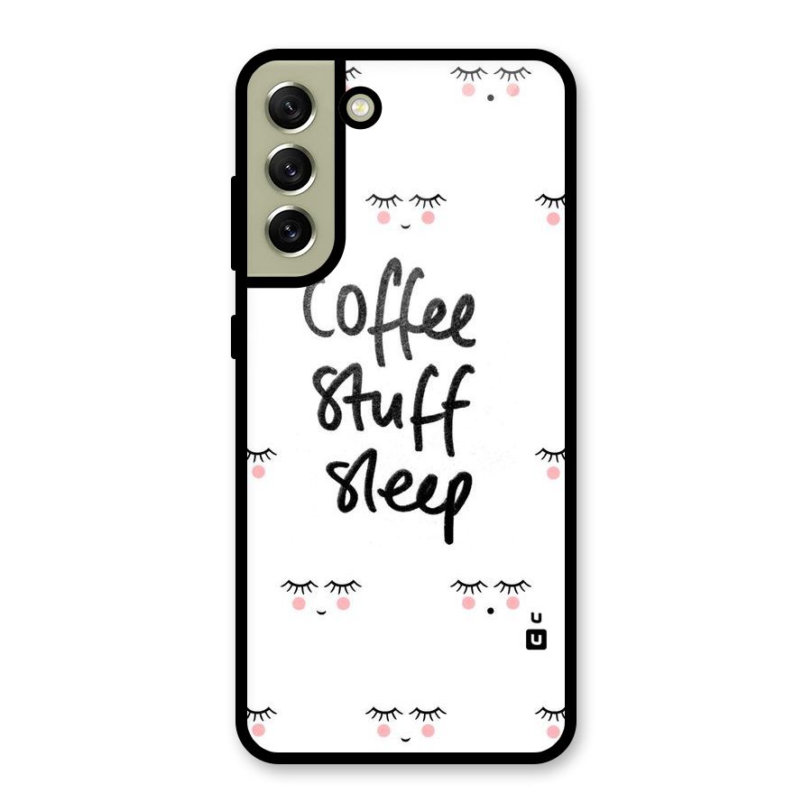 Coffee Stuff Sleep Glass Back Case for Galaxy S21 FE 5G