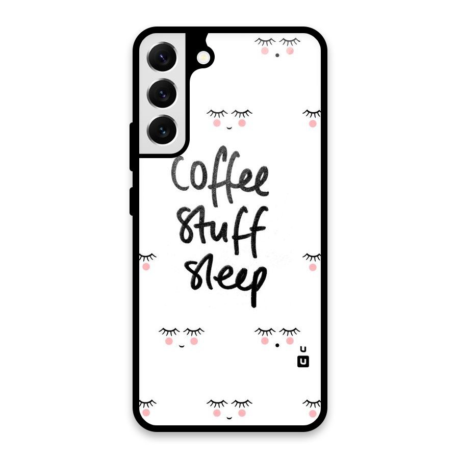 Coffee Stuff Sleep Glass Back Case for Galaxy S22 Plus 5G