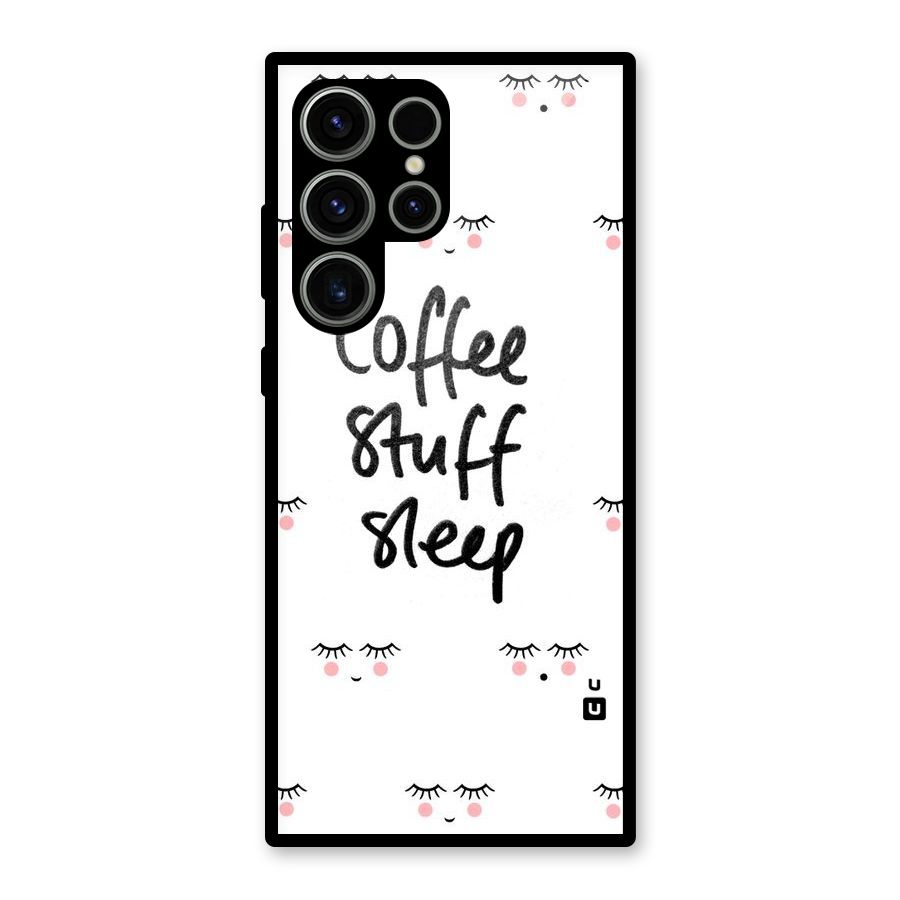 Coffee Stuff Sleep Glass Back Case for Galaxy S23 Ultra