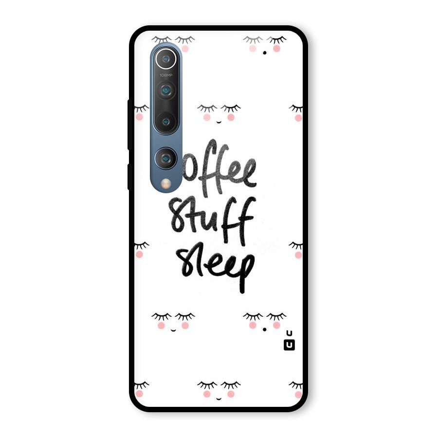 Coffee Stuff Sleep Glass Back Case for Mi 10