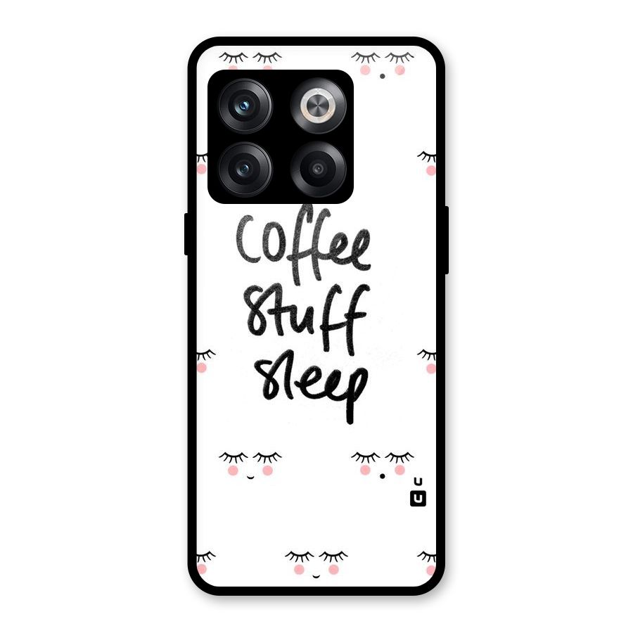 Coffee Stuff Sleep Glass Back Case for OnePlus 10T