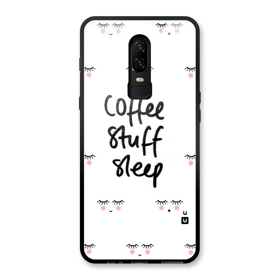 Coffee Stuff Sleep Glass Back Case for OnePlus 6