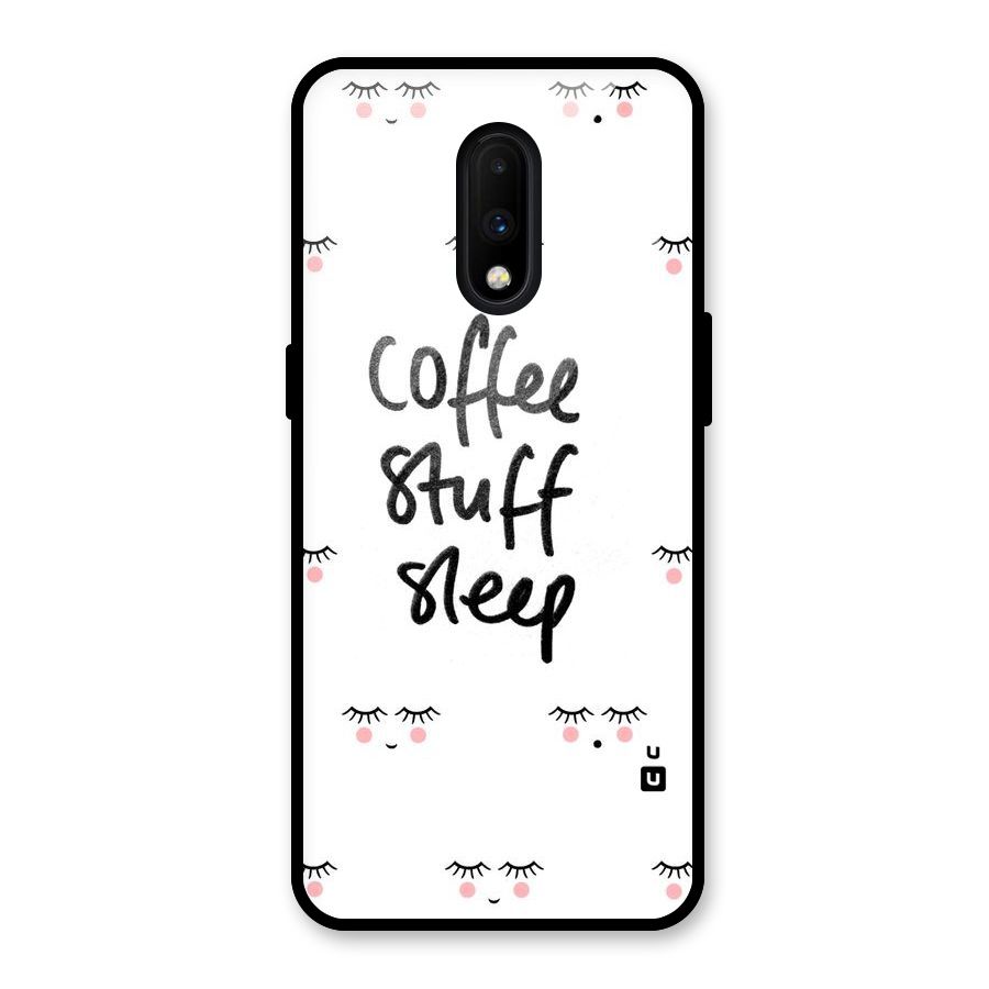 Coffee Stuff Sleep Glass Back Case for OnePlus 7