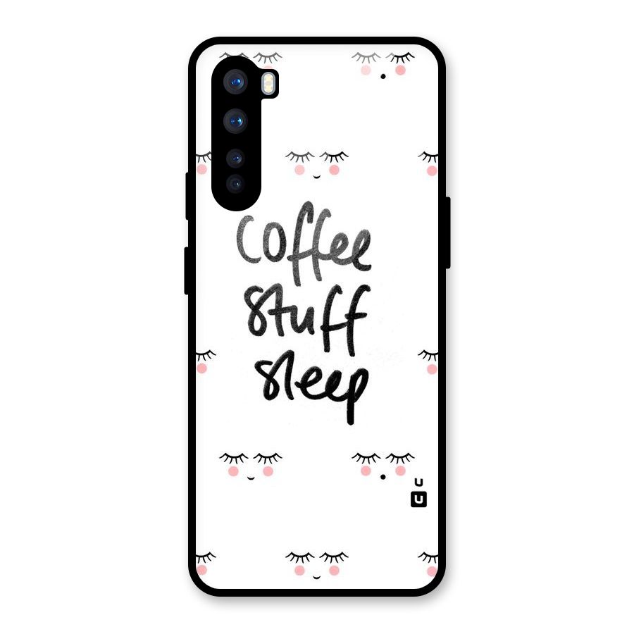 Coffee Stuff Sleep Glass Back Case for OnePlus Nord