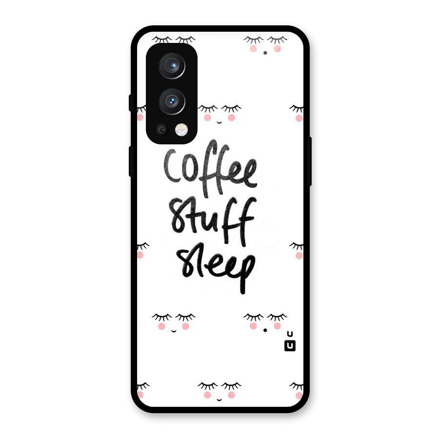Coffee Stuff Sleep Glass Back Case for OnePlus Nord 2 5G