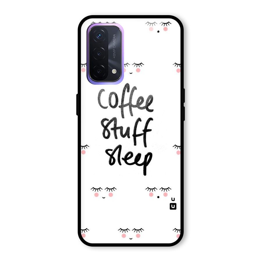 Coffee Stuff Sleep Glass Back Case for Oppo A74 5G