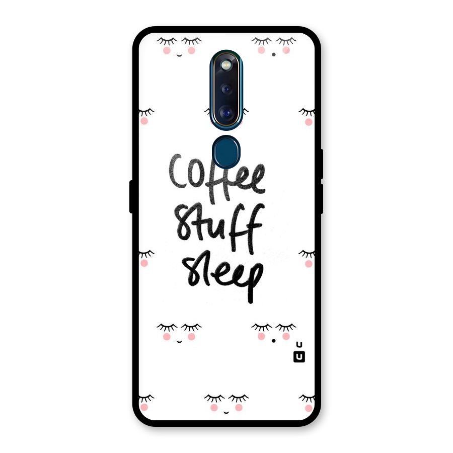 Coffee Stuff Sleep Glass Back Case for Oppo F11 Pro