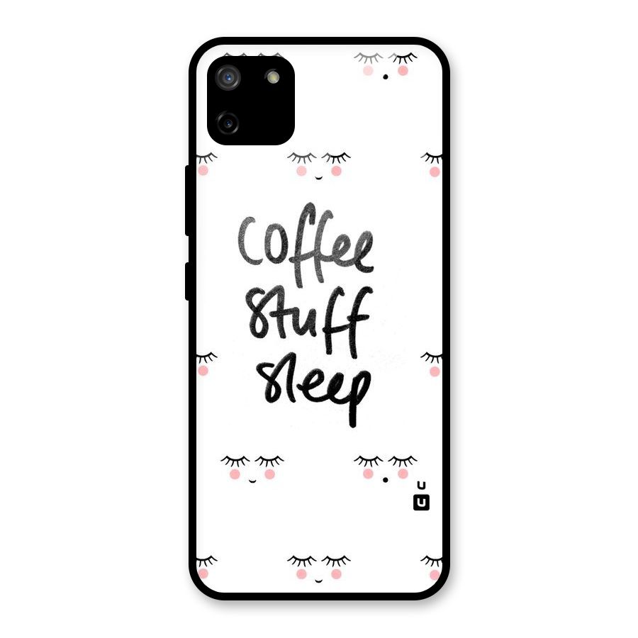 Coffee Stuff Sleep Glass Back Case for Realme C11