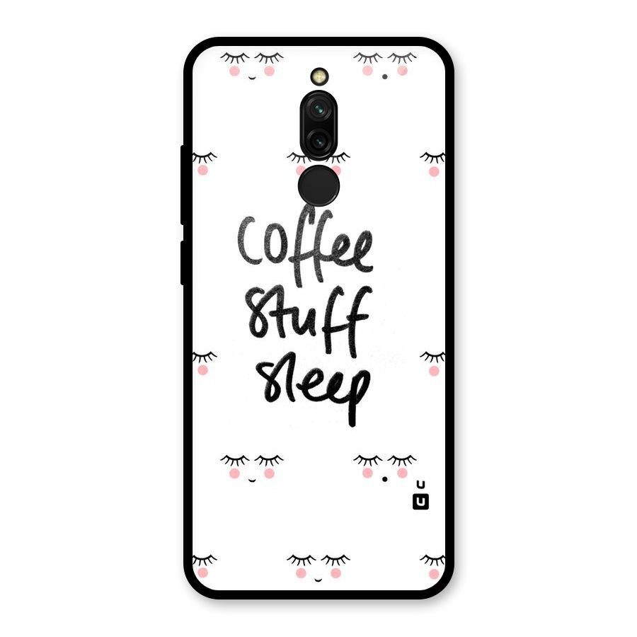 Coffee Stuff Sleep Glass Back Case for Redmi 8
