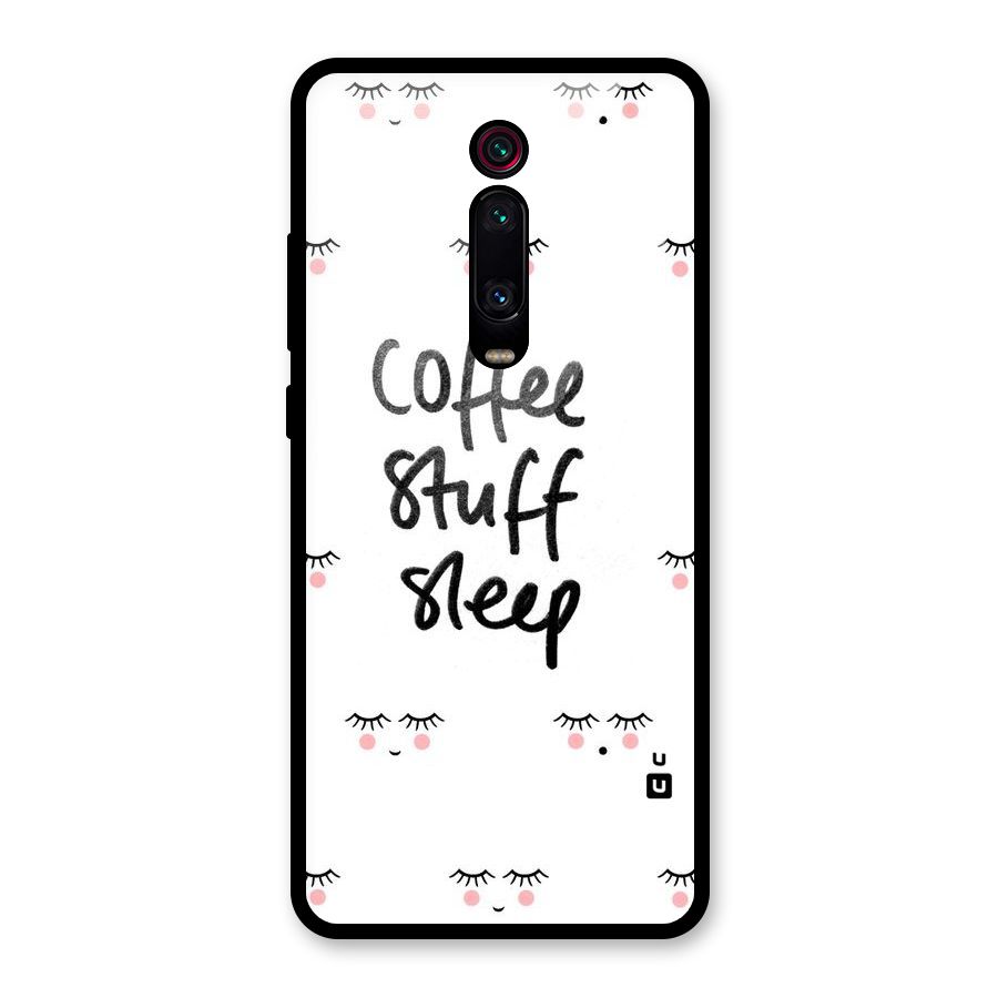 Coffee Stuff Sleep Glass Back Case for Redmi K20