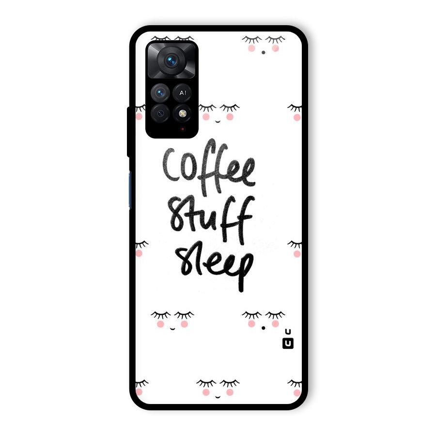 Coffee Stuff Sleep Glass Back Case for Redmi Note 11 Pro