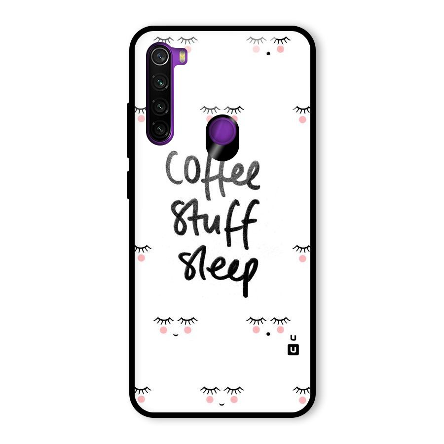 Coffee Stuff Sleep Glass Back Case for Redmi Note 8