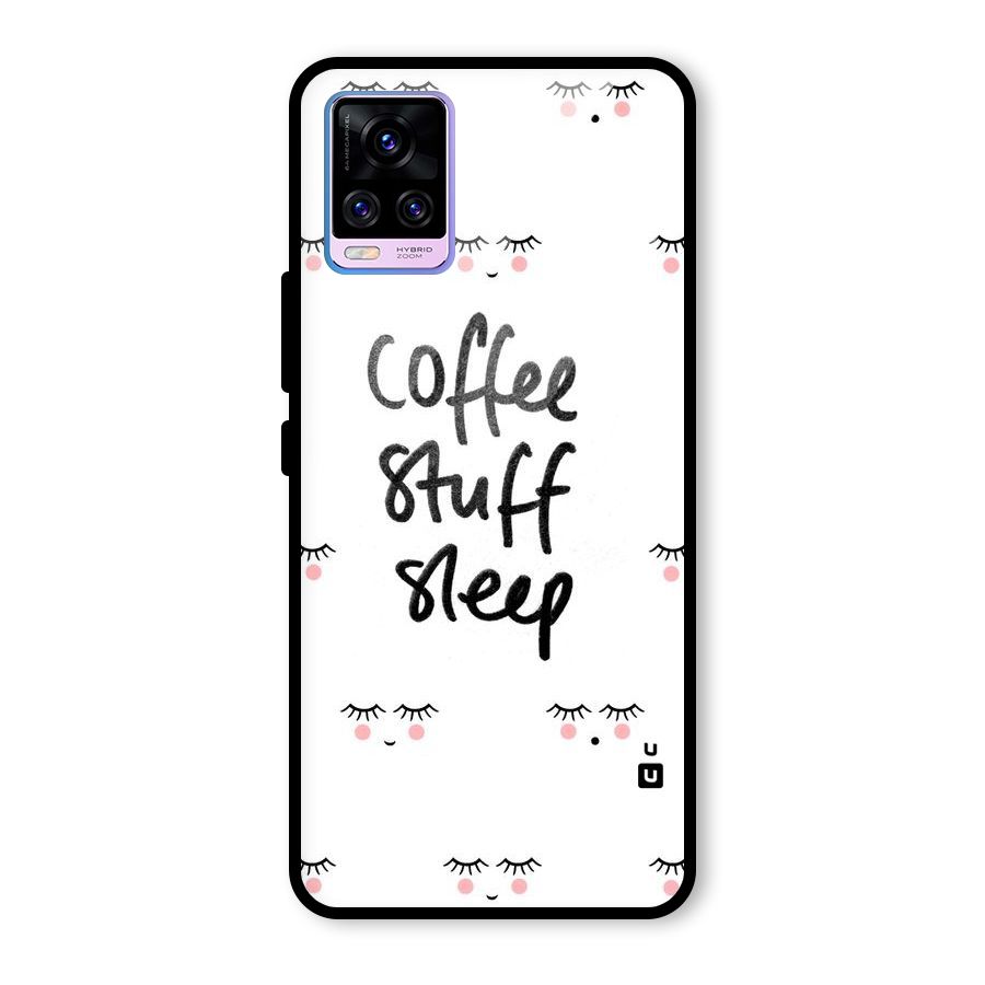 Coffee Stuff Sleep Glass Back Case for Vivo V20 Pro