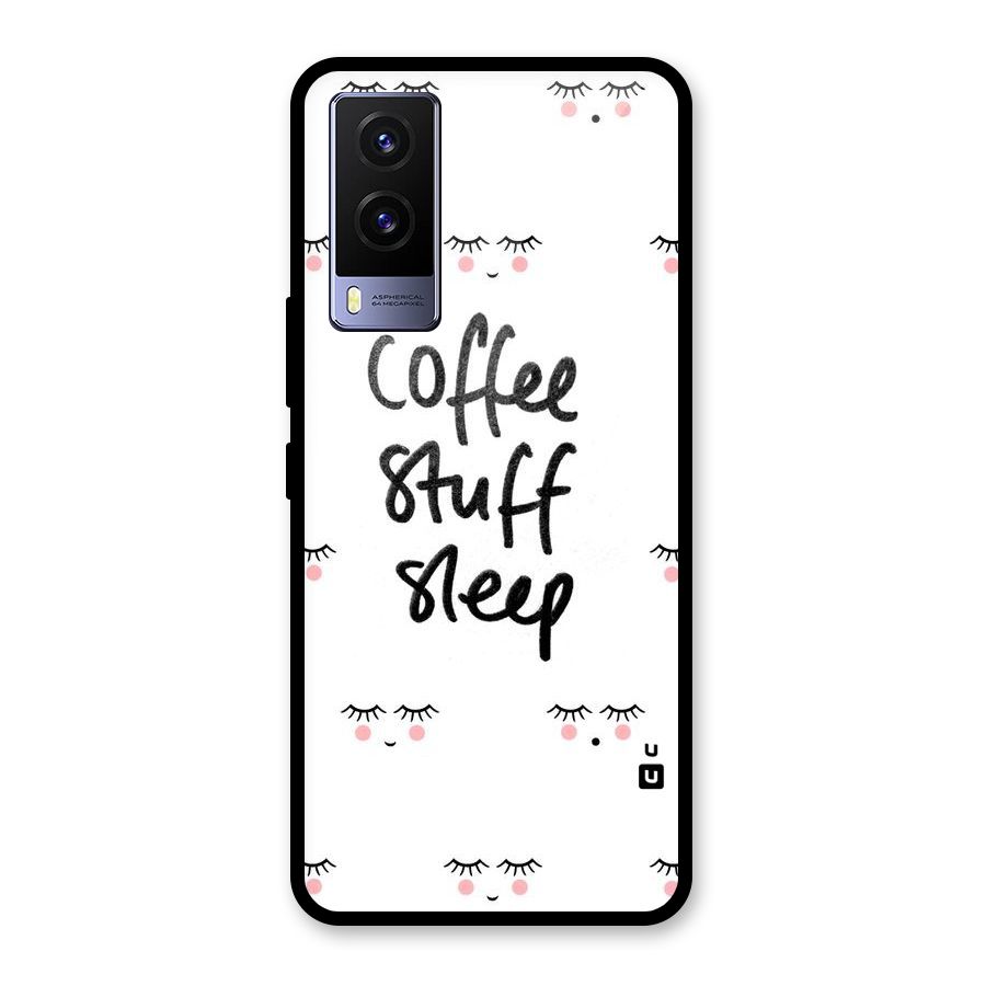 Coffee Stuff Sleep Glass Back Case for Vivo V21e 5G