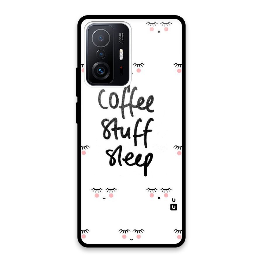 Coffee Stuff Sleep Glass Back Case for Xiaomi 11T Pro