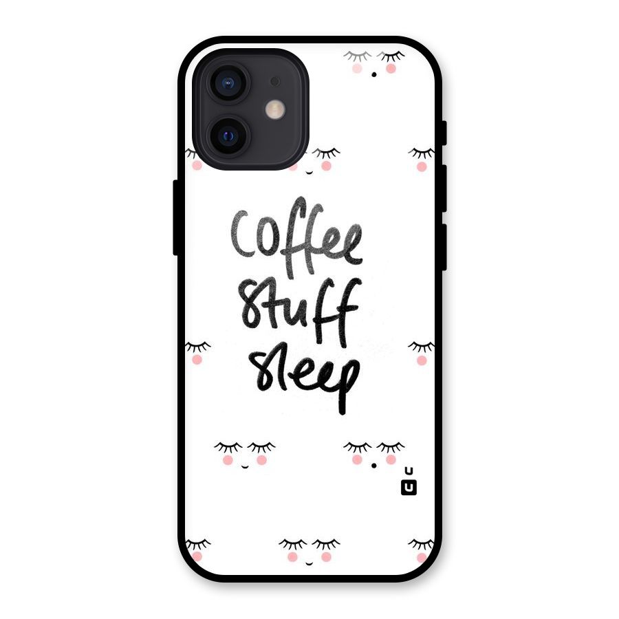 Coffee Stuff Sleep Glass Back Case for iPhone 12