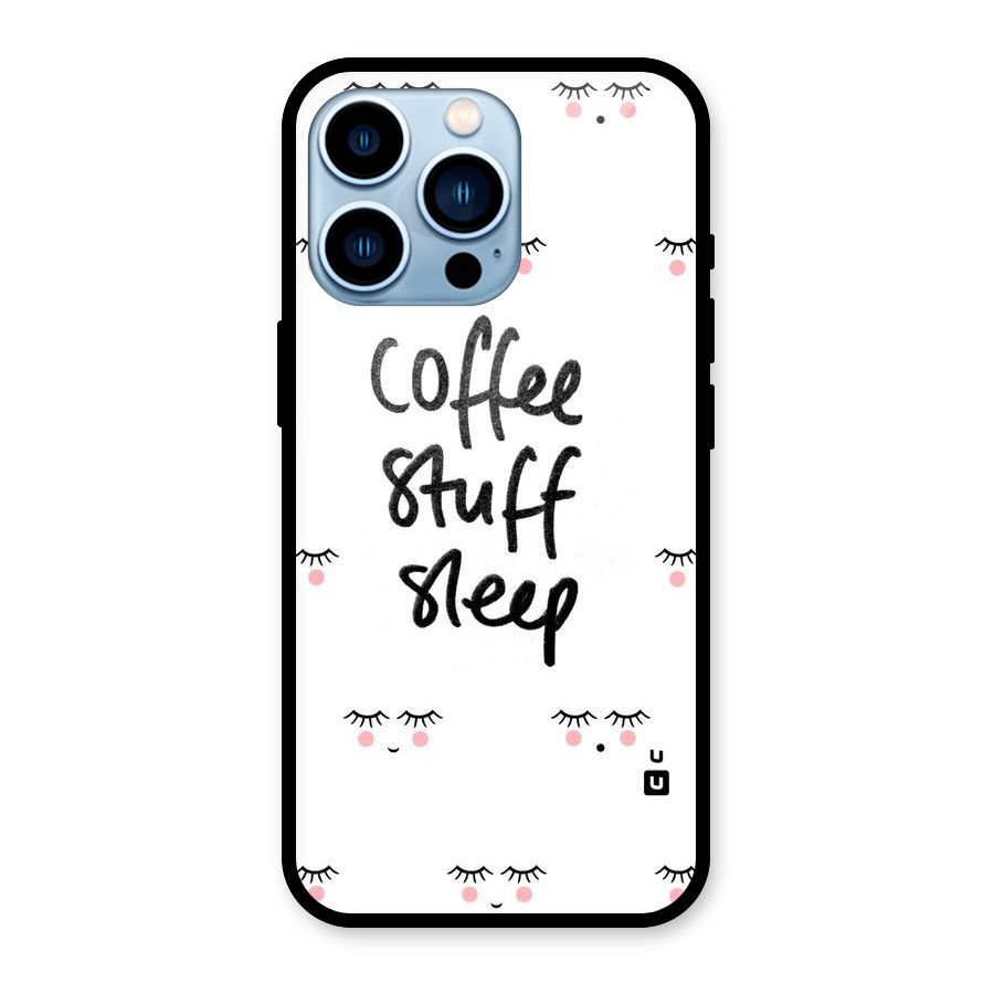 Coffee Stuff Sleep Glass Back Case for iPhone 13 Pro