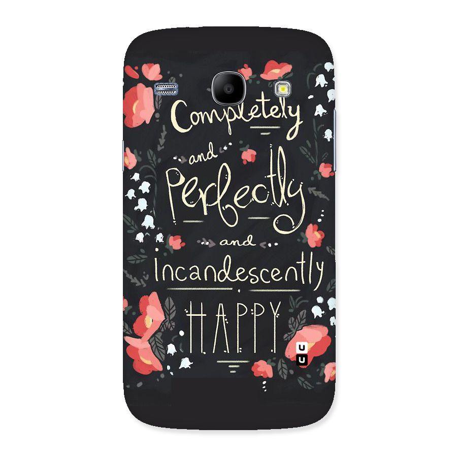 Completely Happy Back Case for Galaxy Core