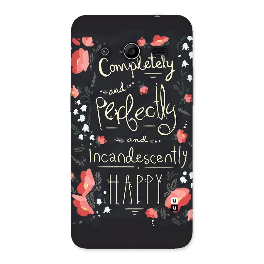 Completely Happy Back Case for Galaxy Core 2