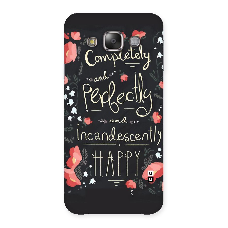 Completely Happy Back Case for Galaxy E7
