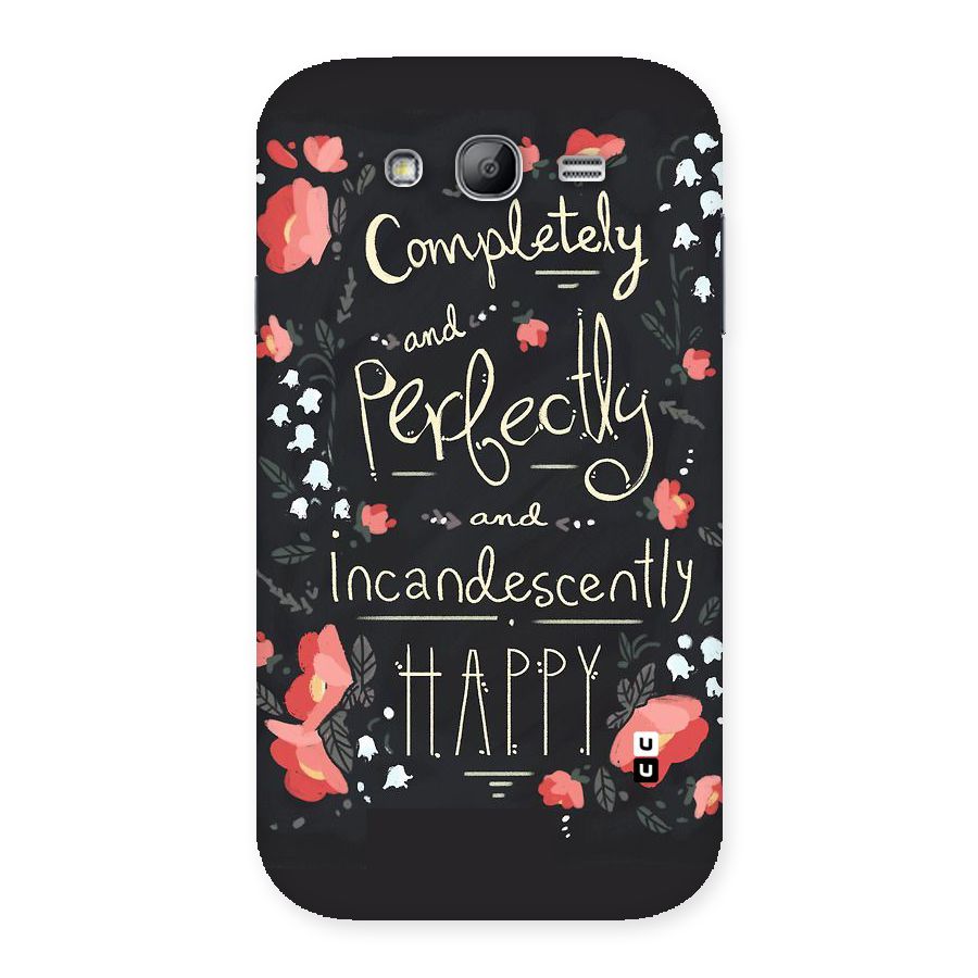 Completely Happy Back Case for Galaxy Grand