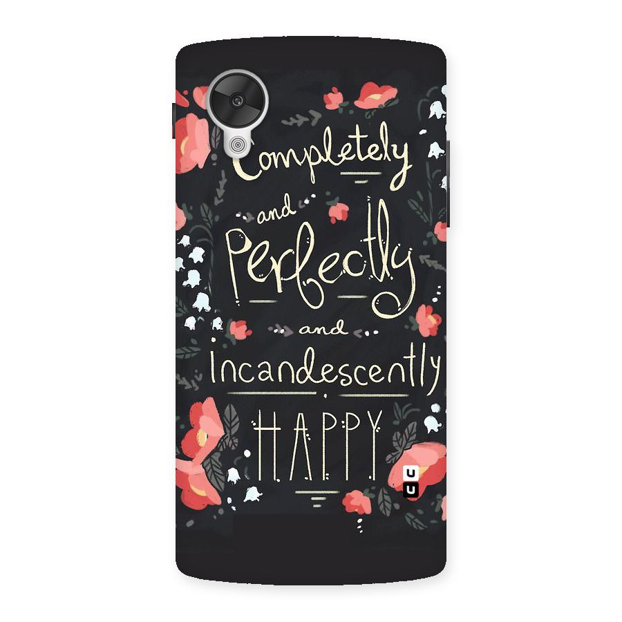 Completely Happy Back Case for Google Nexsus 5