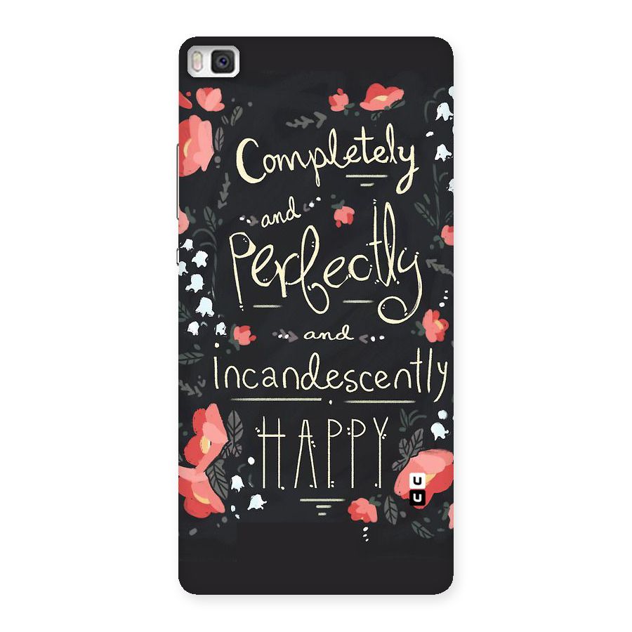 Completely Happy Back Case for Huawei P8