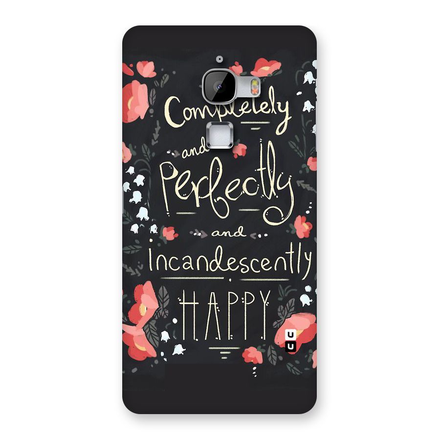 Completely Happy Back Case for LeTv Le Max