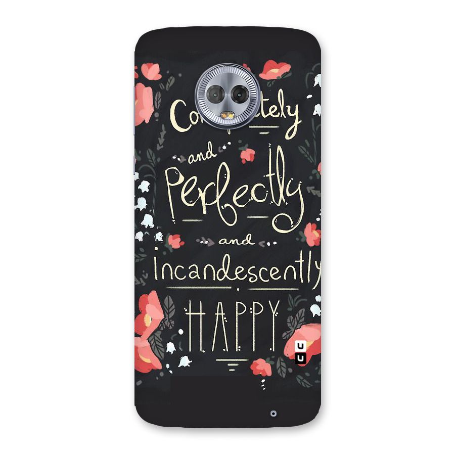 Completely Happy Back Case for Moto G6 Plus