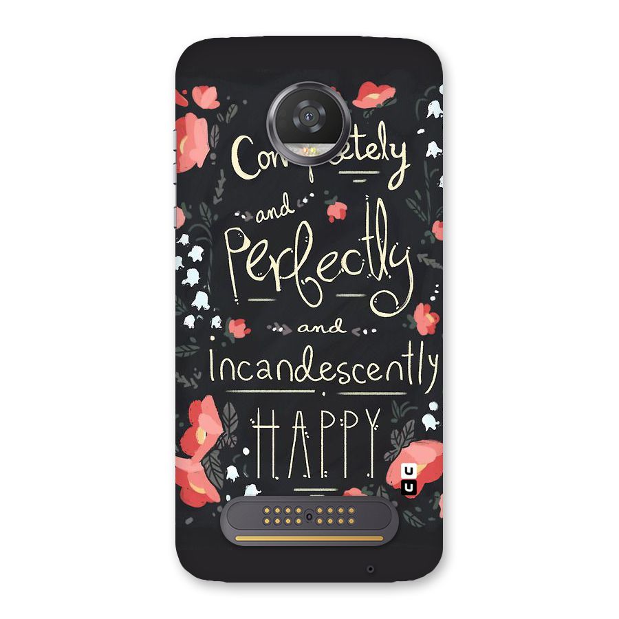 Completely Happy Back Case for Moto Z2 Play