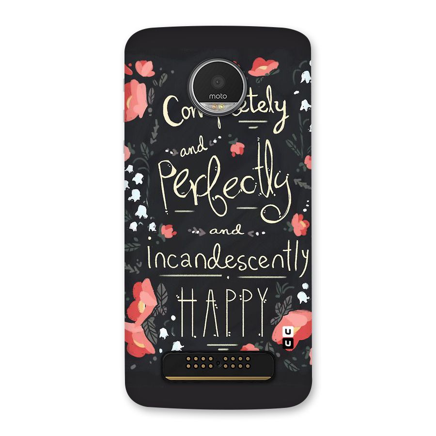 Completely Happy Back Case for Moto Z Play