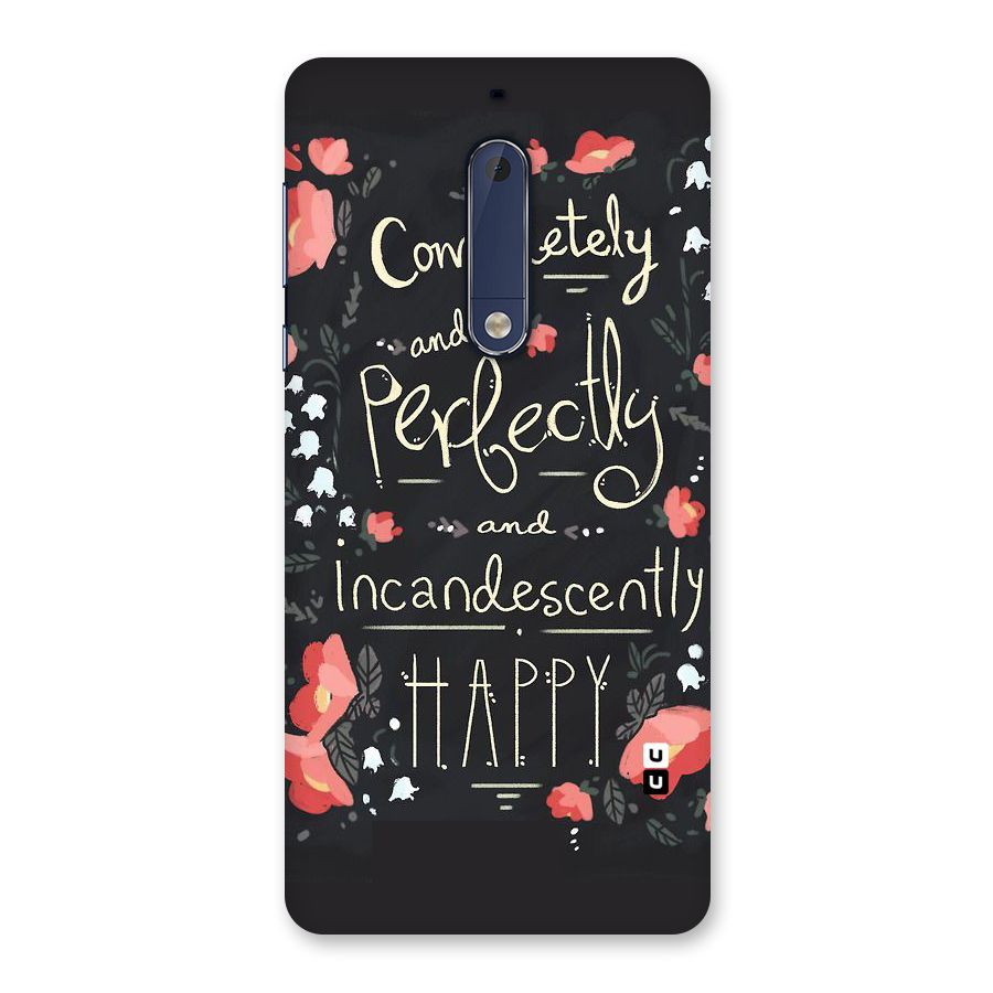 Completely Happy Back Case for Nokia 5