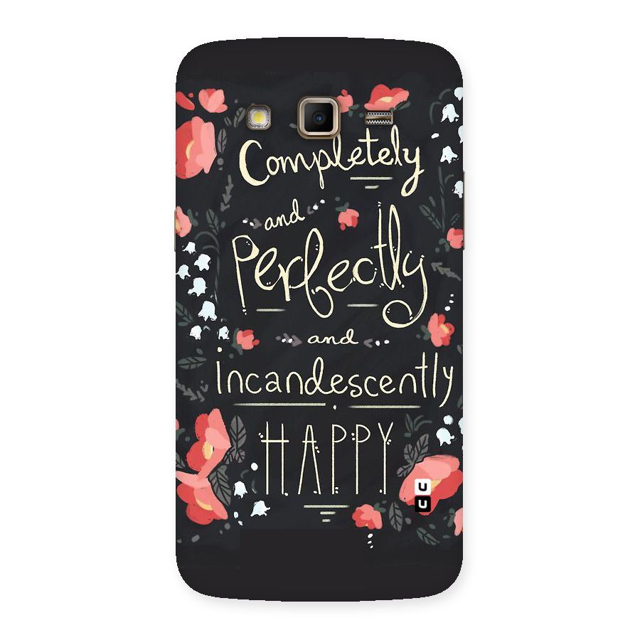 Completely Happy Back Case for Samsung Galaxy Grand 2