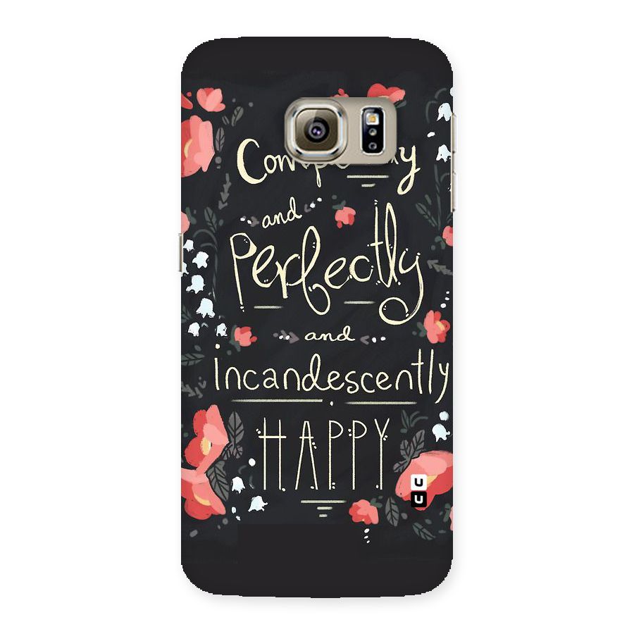 Completely Happy Back Case for Samsung Galaxy S6 Edge